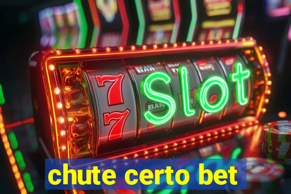 chute certo bet